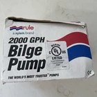 Rule 2000 Gph Bilge Pump Model 10-6UL New. Price: $124.99.