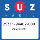 25311-94402-000 Suzuki Cam,shift 2531194402000, New Genuine Oem Part. Price: $58.32.