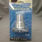 New Marpac 7-0892 Flanged Deck Fill Universal For 1-1/2" Hose. Price: $21.79.