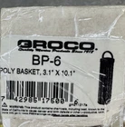 Groco BP-6 Poly Basket 3.1" X 10.1" New. Price: $62.00.