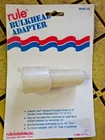 Rule Adaptor 1-1/2' Hose 3/4" Garden (bulkhead Mount) Model 63 Open. Price: $9.99.
