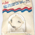 Rule Model 66 For 360/500/1100 Gph Round Bilge Pump Side Mount Bracket New. Price: $18.50.